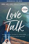 Love Talk Workbook for Men - Les Parrott ; Leslie Parrott - 9780310359227