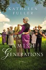 Amish Generations - Kathleen Fuller - 9780310359548