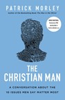 The Christian Man - Patrick Morley - 9780310361534