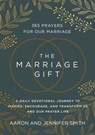 The Marriage Gift - Aaron Smith ; Jennifer Smith - 9780310367079