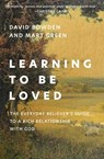 Learning to Be Loved - David Bowden ; Mart Green - 9780310368427
