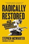 Radically Restored - Stephen McWhirter - 9780310369523