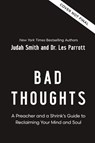 Bad Thoughts - Judah Smith ; Les Parrott - 9780310369844