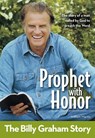 Prophet With Honor, Kids Edition: The Billy Graham Story - William C. Martin - 9780310429302