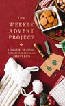 The Weekly Advent Project - Zondervan Publishing - 9780310468004
