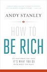How to Be Rich - Andy Stanley - 9780310494874