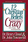 12 'Christian' Beliefs That Can Drive You Crazy - Henry Cloud ; John Townsend - 9780310494911