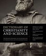 Dictionary of Christianity and Science - Paul Copan ; Tremper Longman III ; Christopher L. Reese ; Michael Strauss ; Zondervan - 9780310496069