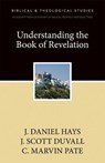Understanding the Book of Revelation - J. Scott Duvall ; J. Daniel Hays ; C. Marvin Pate - 9780310496175