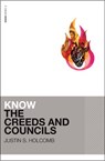Know the Creeds and Councils - Justin S. Holcomb - 9780310515104