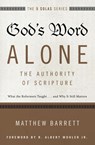 God's Word Alone---The Authority of Scripture - Matthew Barrett - 9780310515722