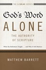 God's Word Alone---The Authority of Scripture - Matthew Barrett - 9780310515739