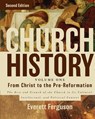 Church History, Volume One: From Christ to the Pre-Reformation - Everett Ferguson - 9780310516569