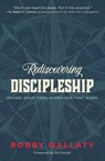 Rediscovering Discipleship - Robby Gallaty - 9780310521280