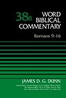 Romans 9-16, Volume 38B - James D. G. Dunn - 9780310521747