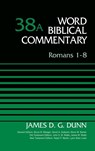 Romans 1-8, Volume 38A - James D. G. Dunn - 9780310521822