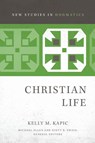 Christian Life - Kelly M. Kapic - 9780310523581
