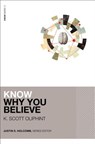 Know Why You Believe - K. Scott Oliphint - 9780310525974