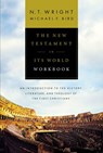 The New Testament in Its World Workbook - N. T. Wright ; Michael F. Bird - 9780310528722