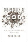 The Problem of God - Mark Clark - 9780310535232