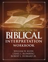 Introduction to Biblical Interpretation Workbook - William W. Klein ; Craig L. Blomberg ; Jr. Hubbard - 9780310536680