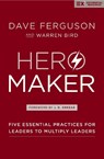 Hero Maker - Dave Ferguson ; Warren Bird - 9780310536932