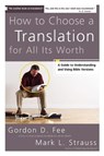 How to Choose a Translation for All Its Worth - Gordon D. Fee ; Mark L. Strauss - 9780310539230