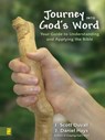 Journey into God's Word - J. Scott Duvall ; J. Daniel Hays - 9780310539827