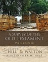 A Survey of the Old Testament Workbook - Andrew E. Hill ; John H. Walton - 9780310556961