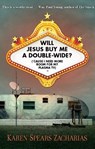 Will Jesus Buy Me a Double-Wide? - Karen Spears Zacharias - 9780310565222
