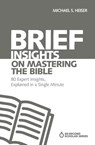 Brief Insights on Mastering the Bible - Michael S. Heiser - 9780310566601