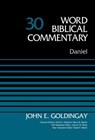 Daniel, Volume 30 - David Allen Hubbard ; Glenn W. Barker ; John D. W. Watts ; Ralph P. Martin ; Dr. John Goldingay - 9780310586357