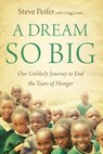 A Dream So Big - Steve Peifer ; Gregg Lewis - 9780310587156