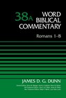 Romans 1-8, Volume 38A - James D. G. Dunn ; Bruce M. Metzger ; David Allen Hubbard ; Glenn W. Barker ; John D. W. Watts ; James W. Watts ; Ralph P. Martin ; Lynn Allan Losie - 9780310588290