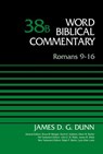 Romans 9-16, Volume 38B - James D. G. Dunn ; Bruce M. Metzger ; David Allen Hubbard ; Glenn W. Barker ; John D. W. Watts ; James W. Watts ; Ralph P. Martin ; Lynn Allan Losie - 9780310588313