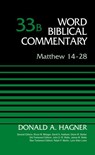 Matthew 14-28, Volume 33B - Donald A. Hagner ; Bruce M. Metzger ; David Allen Hubbard ; Glenn W. Barker ; John D. W. Watts ; James W. Watts ; Ralph P. Martin ; Lynn Allan Losie - 9780310588450