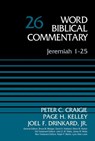 Jeremiah 1-25, Volume 26 - Peter C. Craigie ; Paige Kelley ; Dr. Joel F. Drinkard ; Bruce M. Metzger ; David Allen Hubbard ; Glenn W. Barker ; John D. W. Watts ; James W. Watts ; Ralph P. Martin ; Lynn Allan Losie - 9780310588719