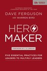 Hero Maker - Dave Ferguson ; Warren Bird - 9780310588931