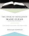 The Book of Revelation Made Clear - Douglas Connelly - 9780310597131