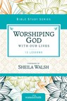 Worshiping God with Our Lives - Zondervan - 9780310682479