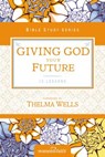 Giving God Your Future - Women of Faith - 9780310682639