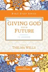 Giving God Your Future - Women of Faith - 9780310682639