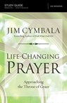 Life-Changing Prayer Bible Study Guide - Jim Cymbala - 9780310694878