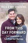 From This Day Forward Bible Study Guide - Craig Groeschel ; Amy Groeschel - 9780310697190