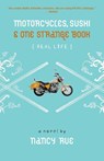 Motorcycles, Sushi and One Strange Book - Nancy N. Rue - 9780310714842