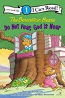 The Berenstain Bears, Do Not Fear, God Is Near - Stan Berenstain ; Jan Berenstain ; Mike Berenstain - 9780310725114