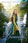 The Princess Spy - Melanie Dickerson - 9780310730989