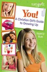 You! A Christian Girl's Guide to Growing Up - Nancy N. Rue - 9780310733195