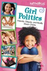 Girl Politics, Updated Edition - Nancy N. Rue - 9780310733218