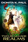 Two Renegade Realms - Donita K. Paul - 9780310735847